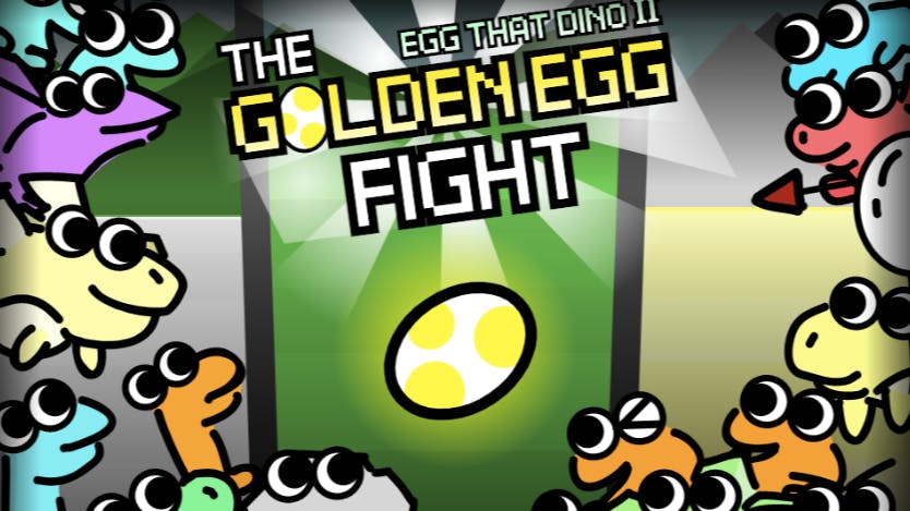Egg That Dino 2: The Golden Egg Fight