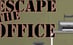 Escape The Office