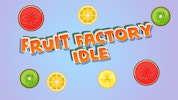 Fruit Factory Idle