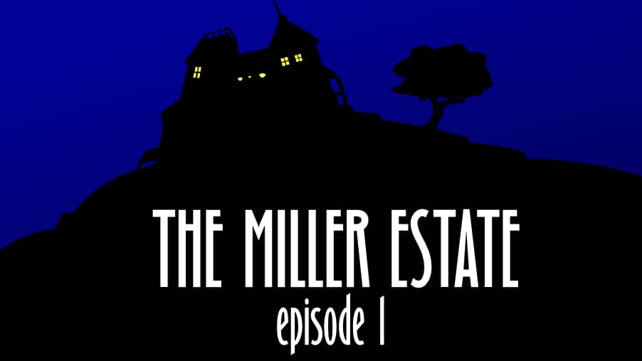 Arcane: The Miller Estate Episode 1