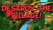 Destroy the Village