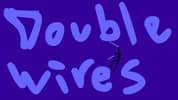 Double Wires