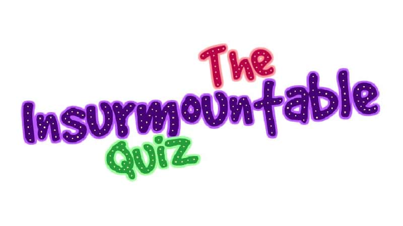 The Insurmountable Quiz