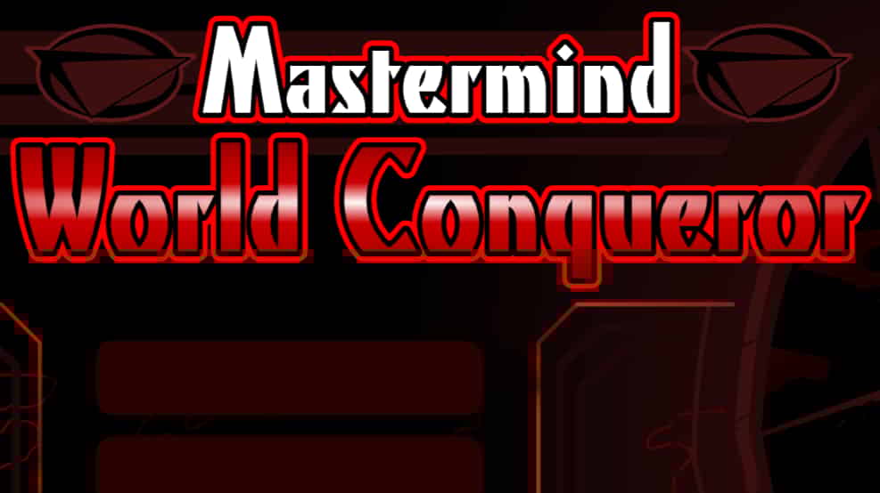 Mastermind: World Conqueror
