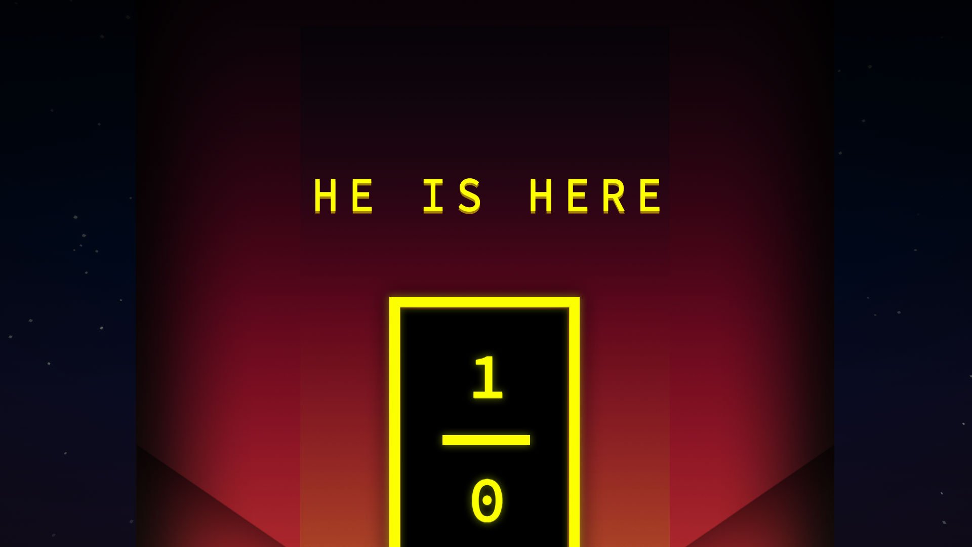 He is Here