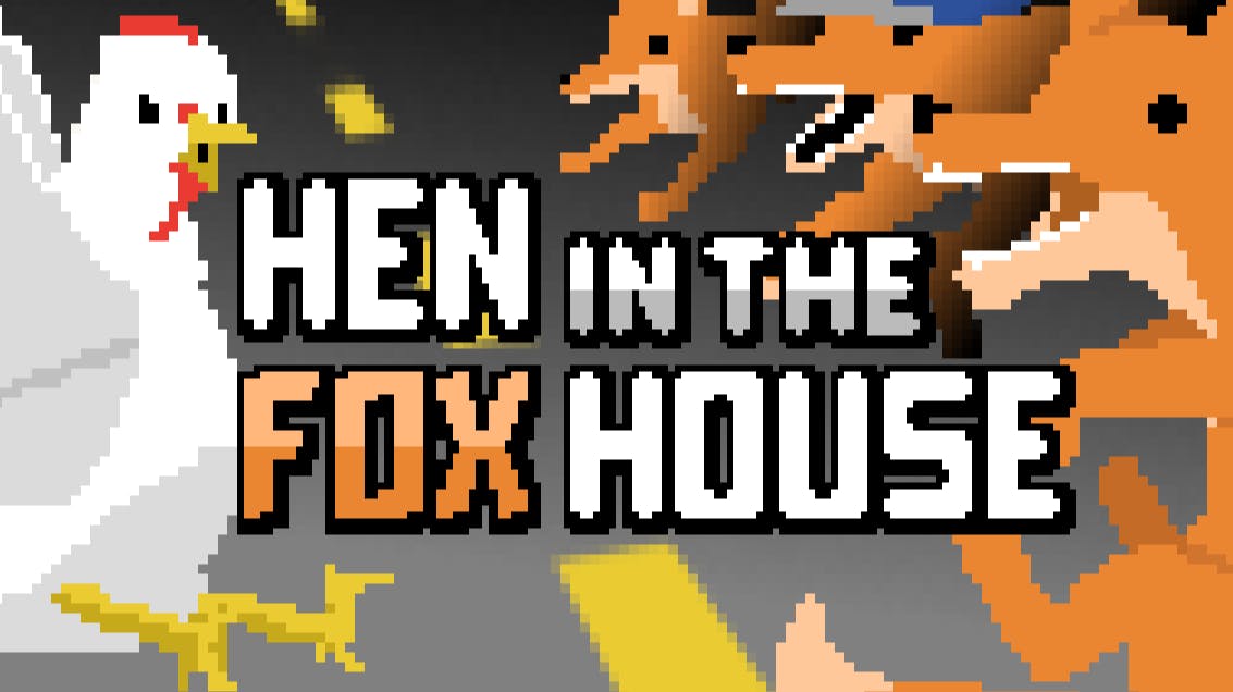 Hen In The Foxhouse