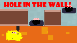 Hole in the Wall!