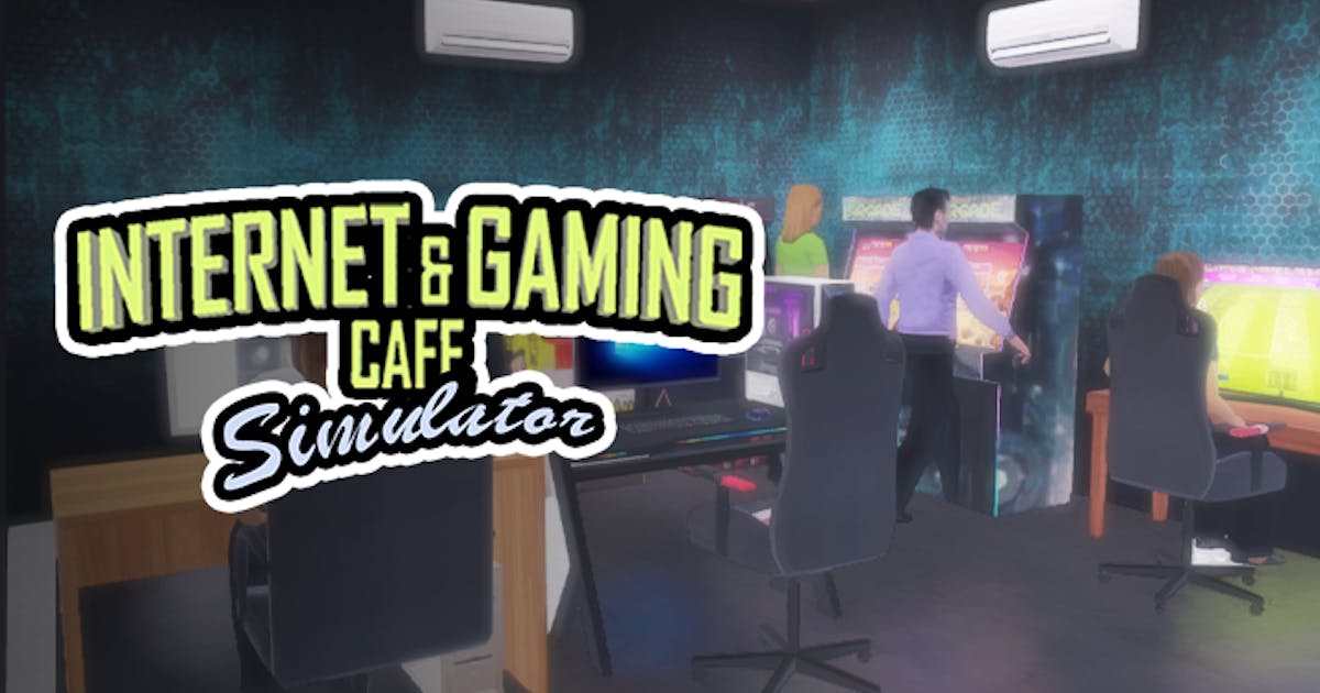 Internet and Gaming Cafe Simulator  ️ Play on CrazyGames