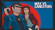 Max vs Gangsters