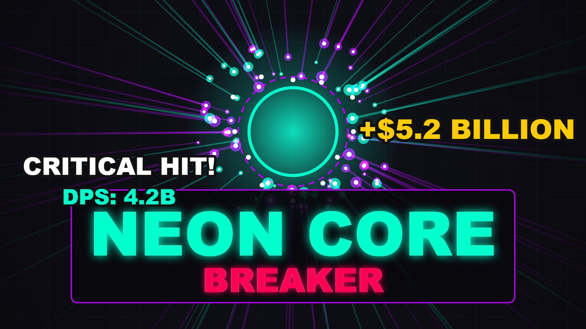 Neon Core Breaker