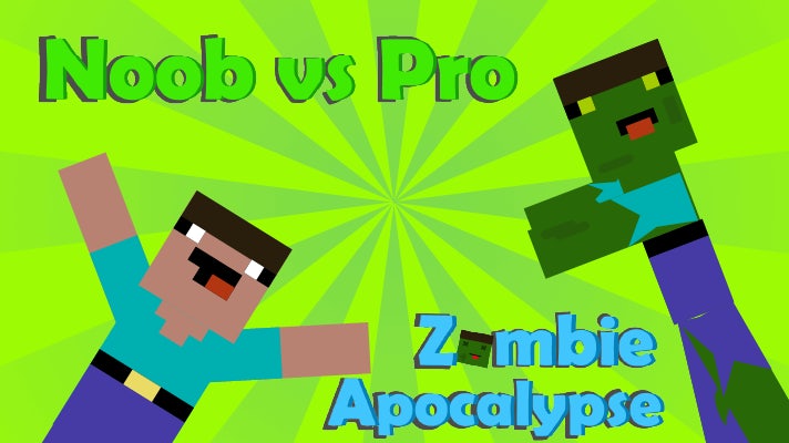 Noob vs Pro: Zombie Apocalypse