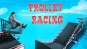 Trolley Racing